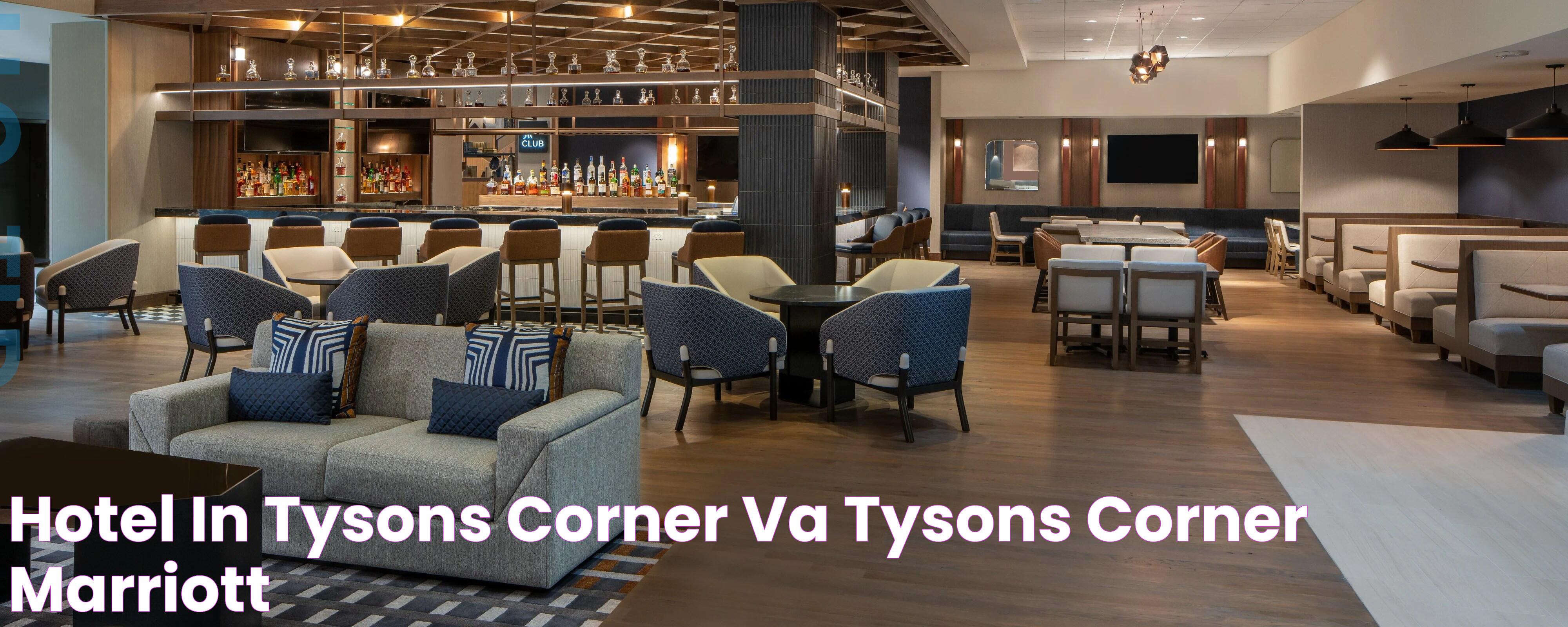 Tysons Corner Marriott: A Premier Stay For Modern Travelers