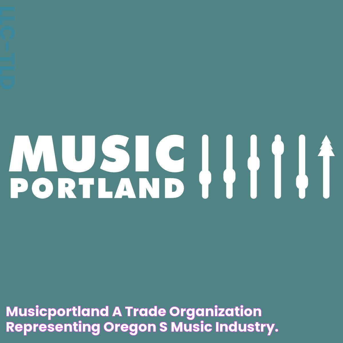 MusicPortland A trade organization representing Oregon’s music industry.