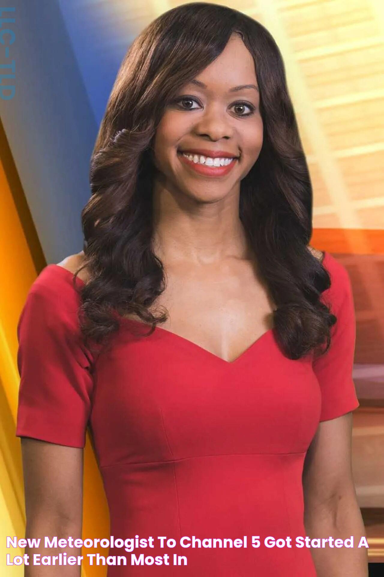 New meteorologist to Channel 5 got started a lot earlier than most in