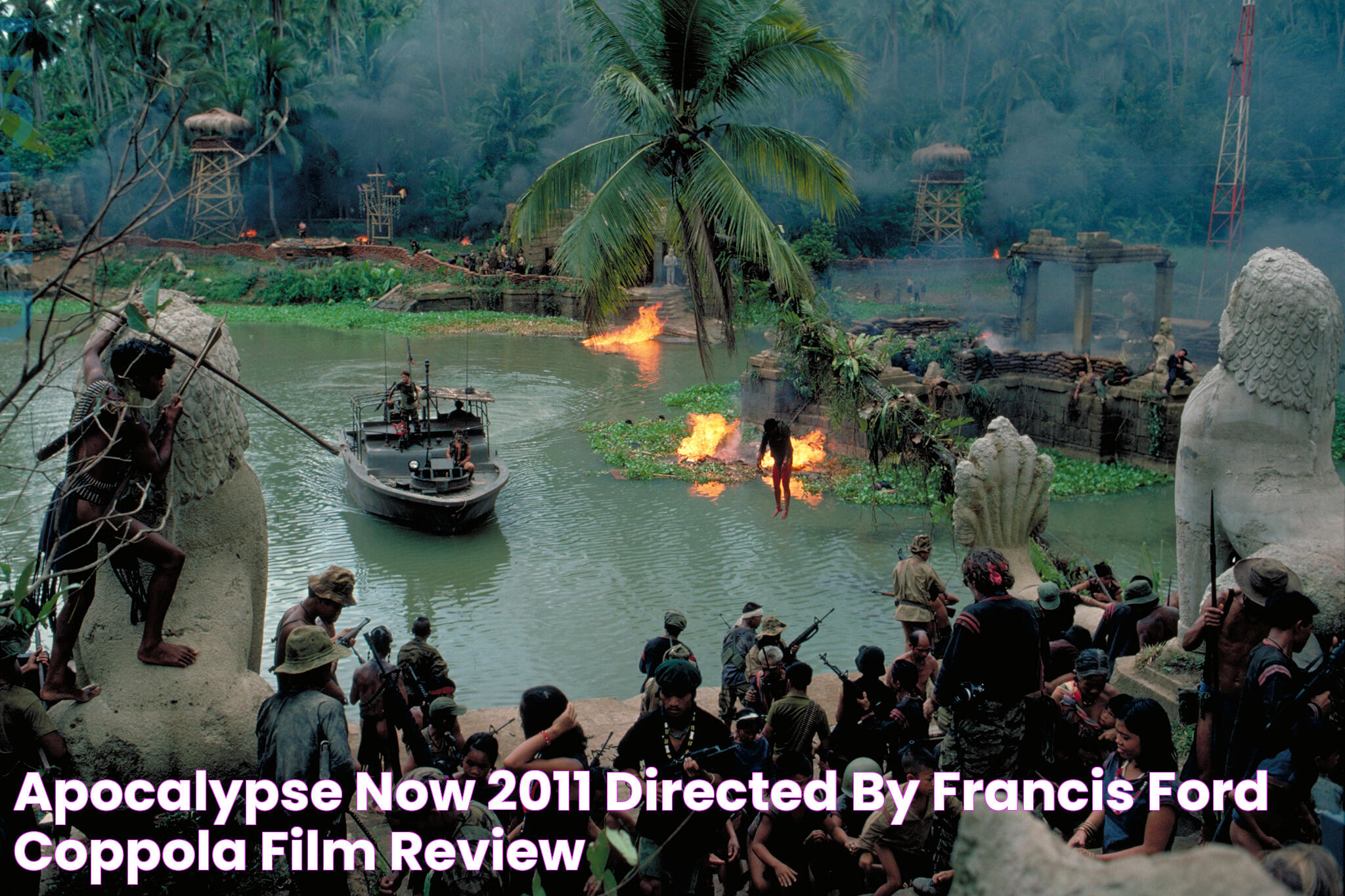 Apocalypse Now 2011, directed by Francis Ford Coppola Film review