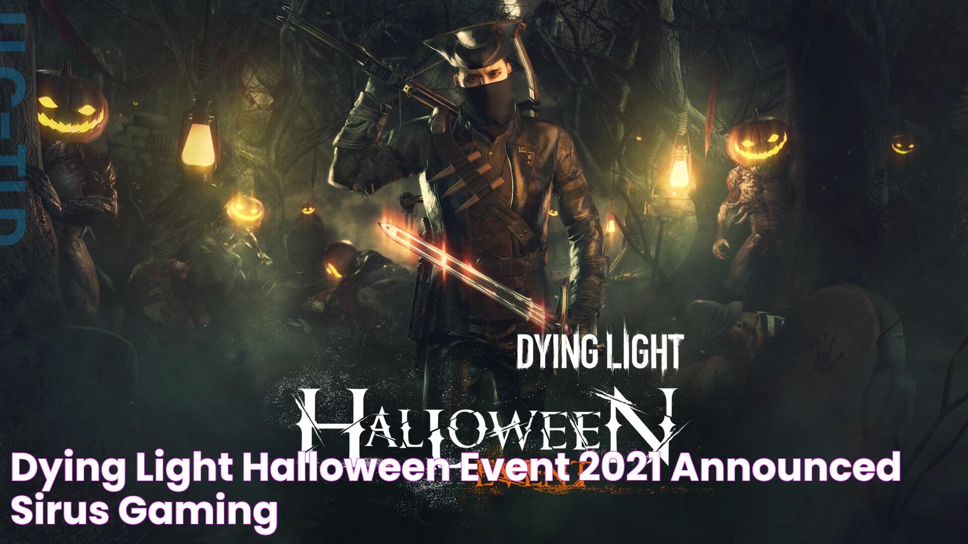 A Thrilling Dying Light Halloween Event: An Experience Like No Other