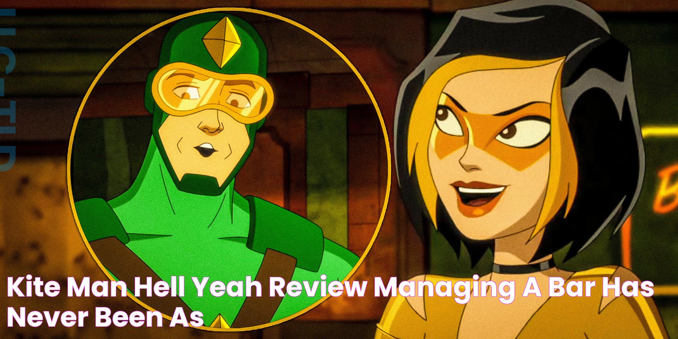 Kite Man Hell Yeah! Review Managing A Bar Has Never Been As