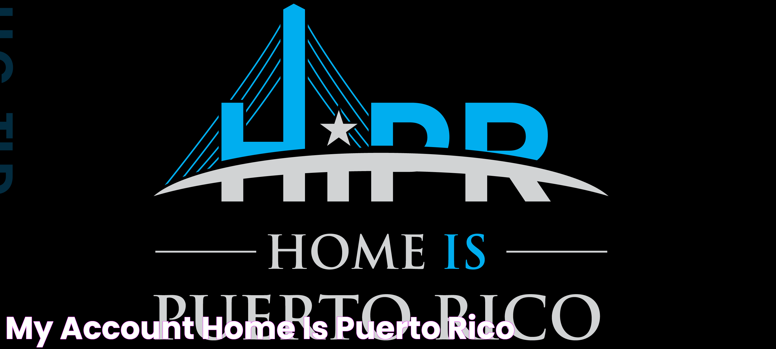 My Account Home is Puerto Rico