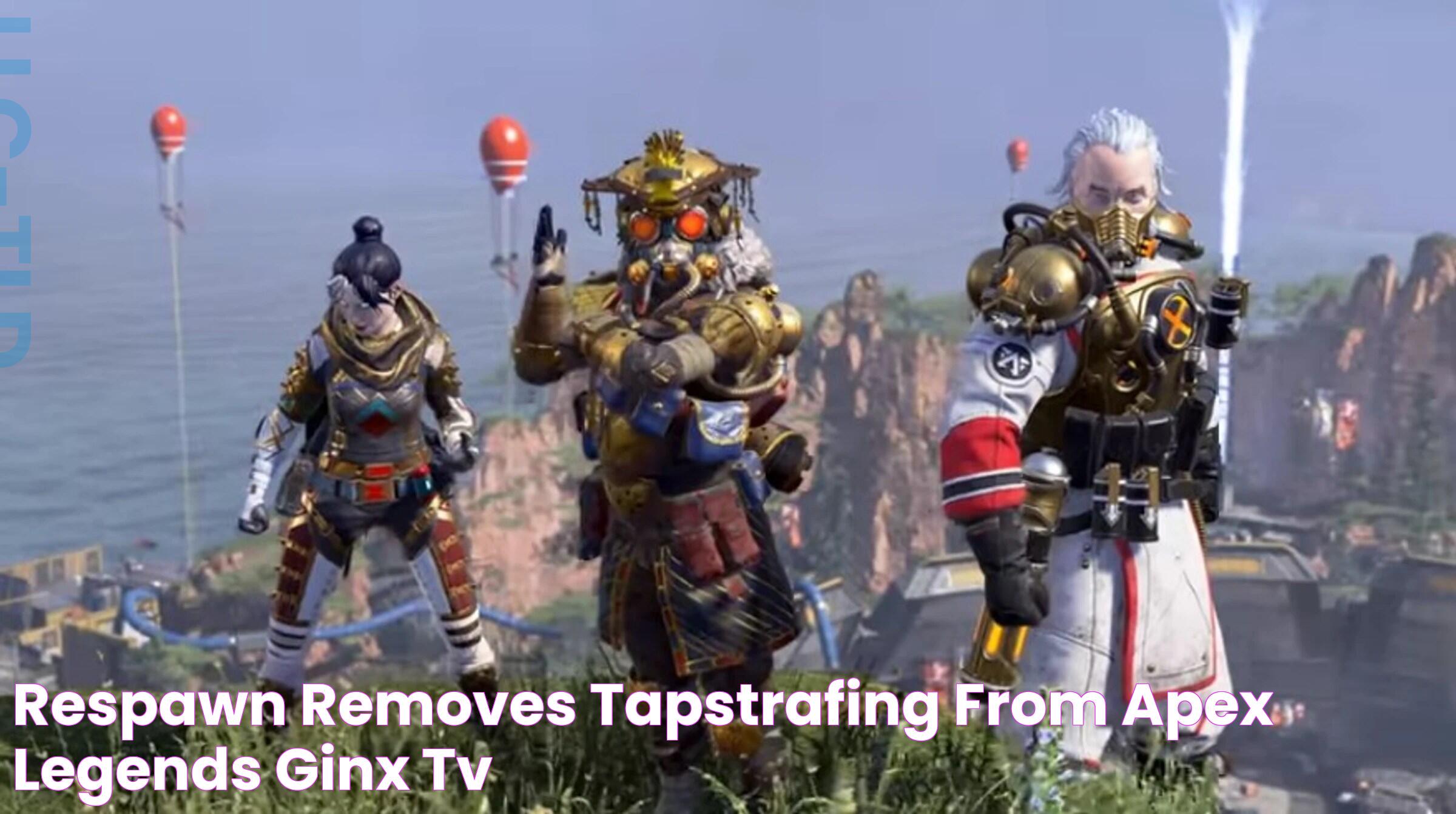 Respawn removes tapstrafing from Apex Legends GINX TV