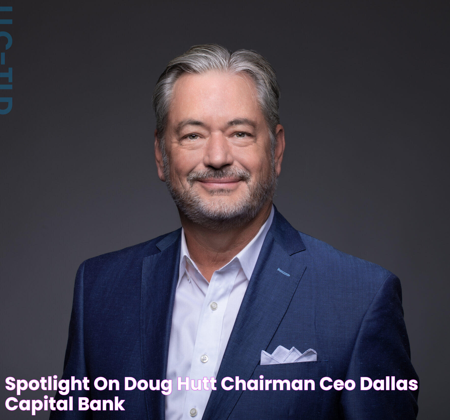 Spotlight On Doug Hutt, Chairman & CEO, Dallas Capital Bank