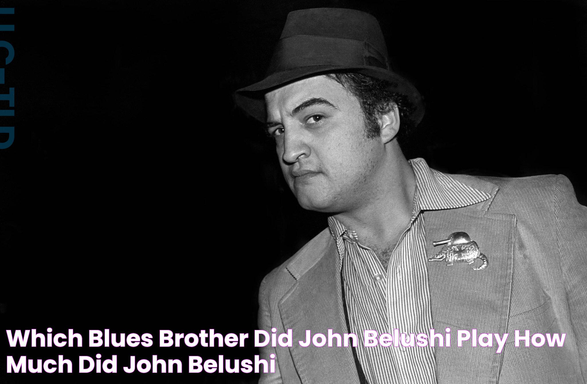 Which blues brother did John Belushi play? How much did John Belushi