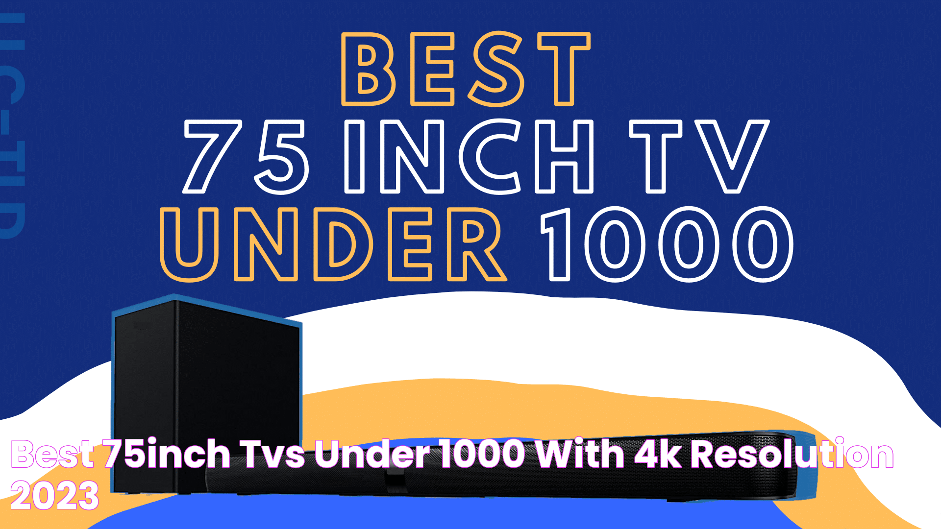 Best 75Inch TVs Under 1000 With 4K Resolution [2023]