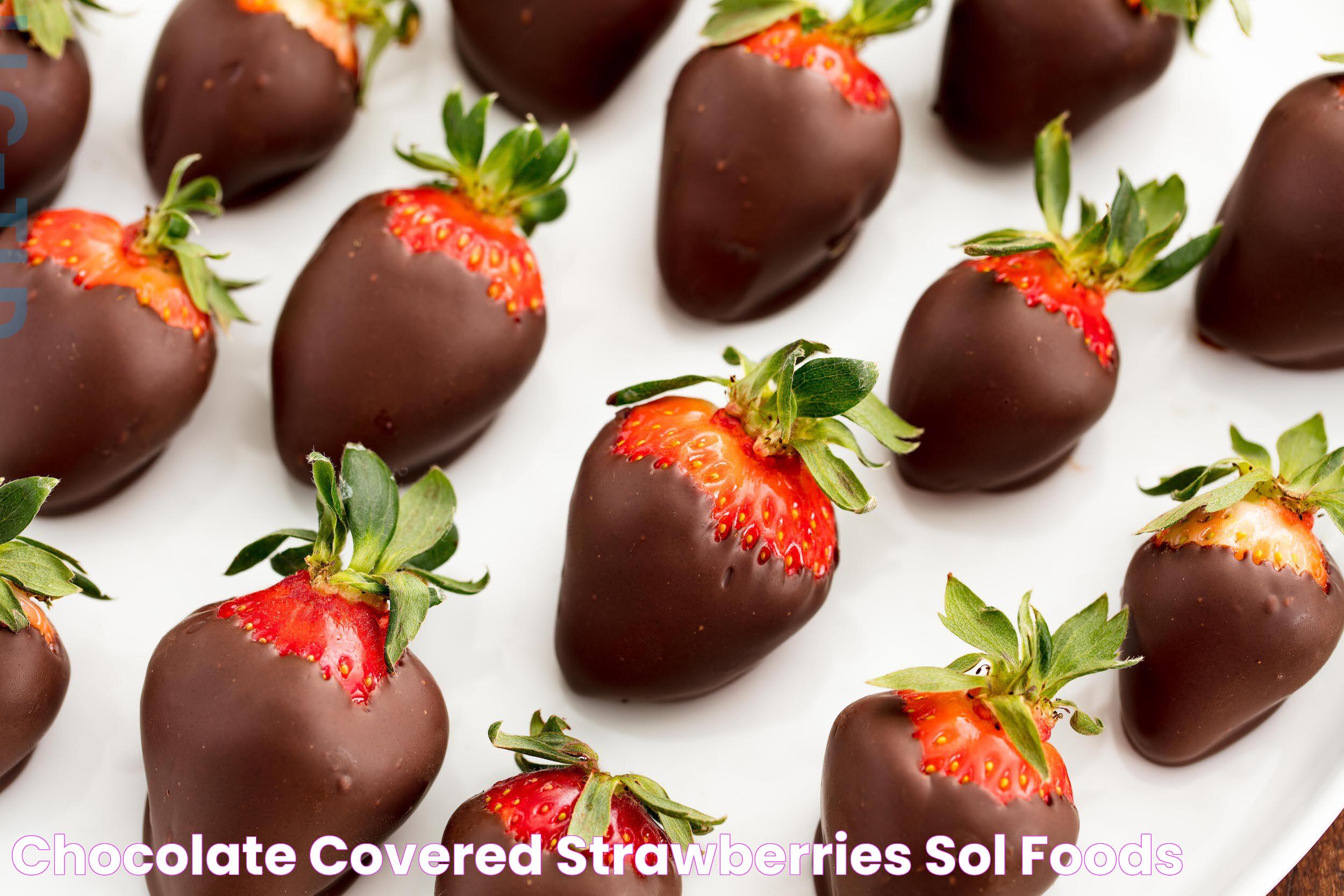 Chocolate Covered Strawberries Sol Foods