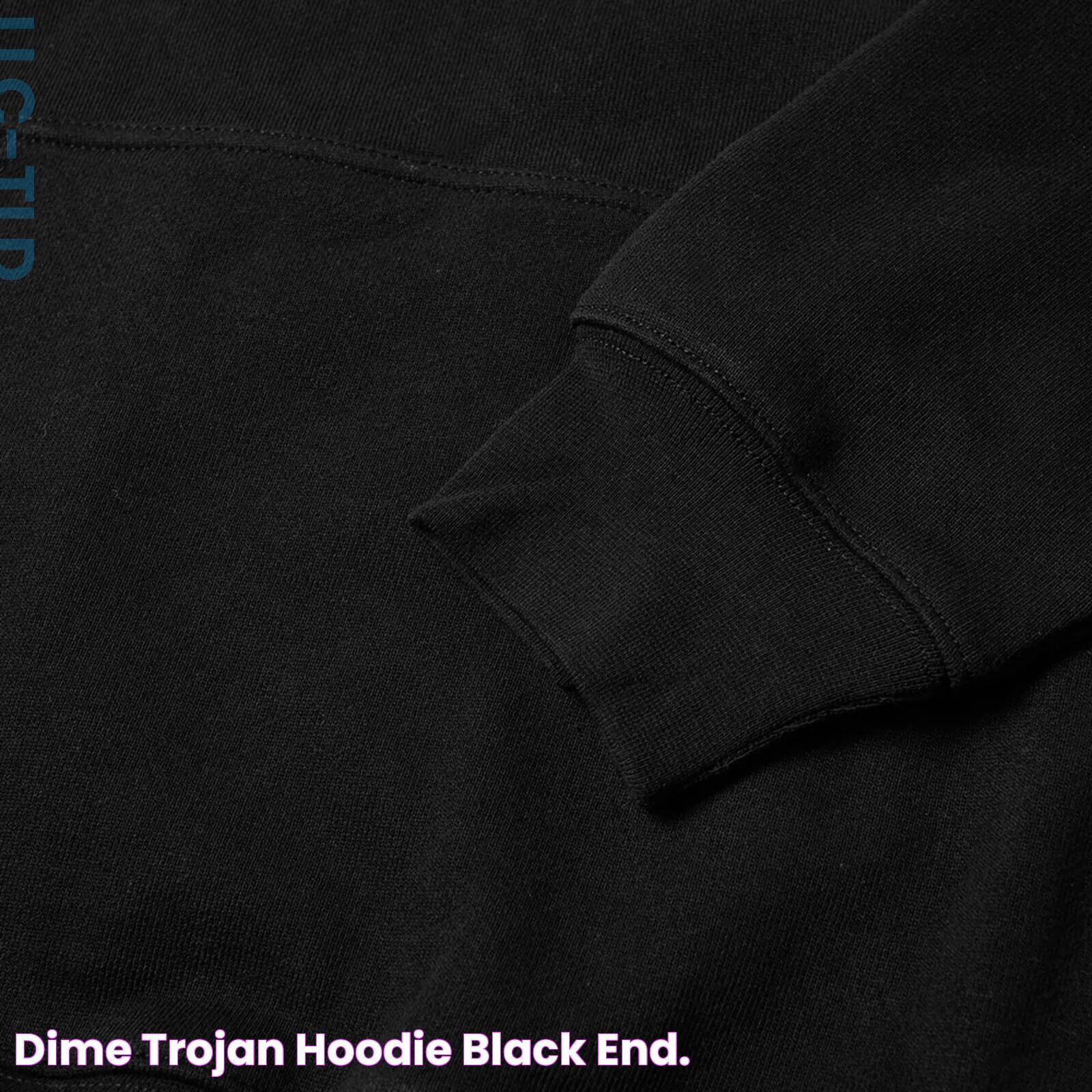 Dime Trojan Hoodie Black END.