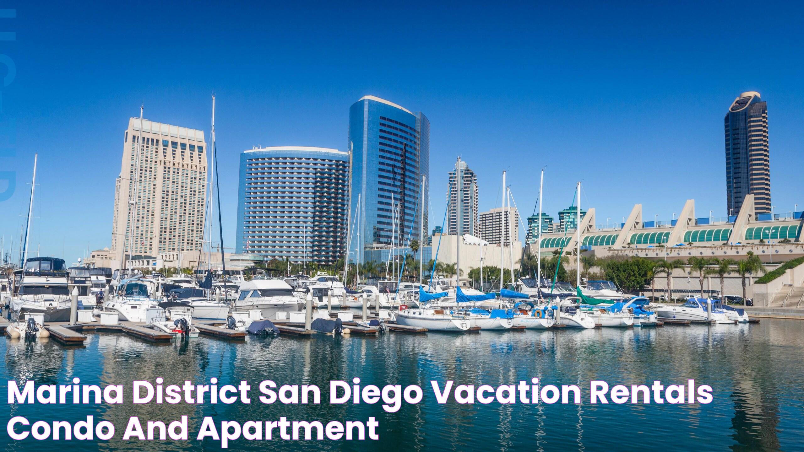 Marina District, San Diego Vacation Rentals condo and apartment