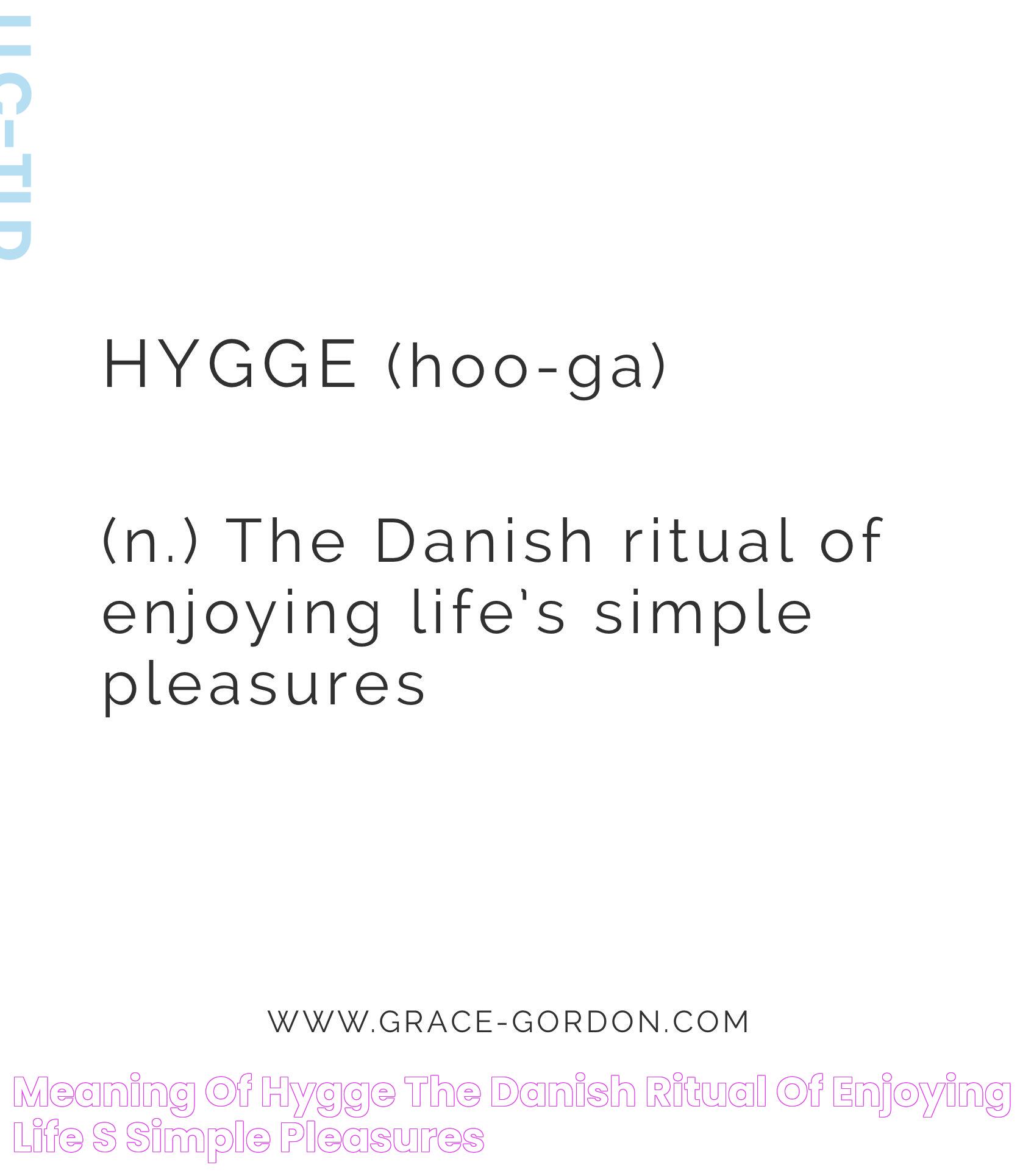 Hygge Meaning: Embracing Comfort And Joy In Everyday Life