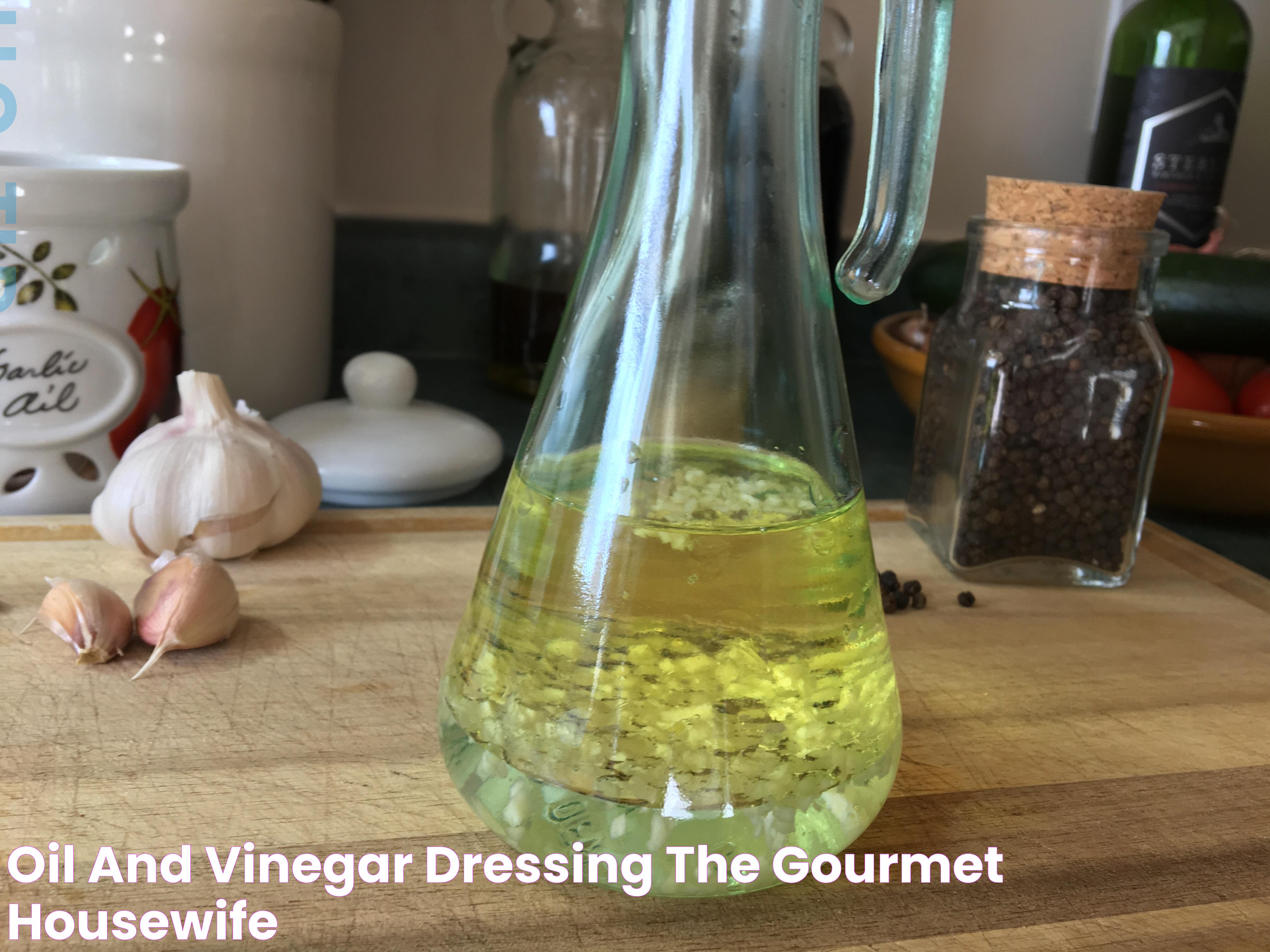 Secrets To Perfecting Oil And Vinegar Dressing