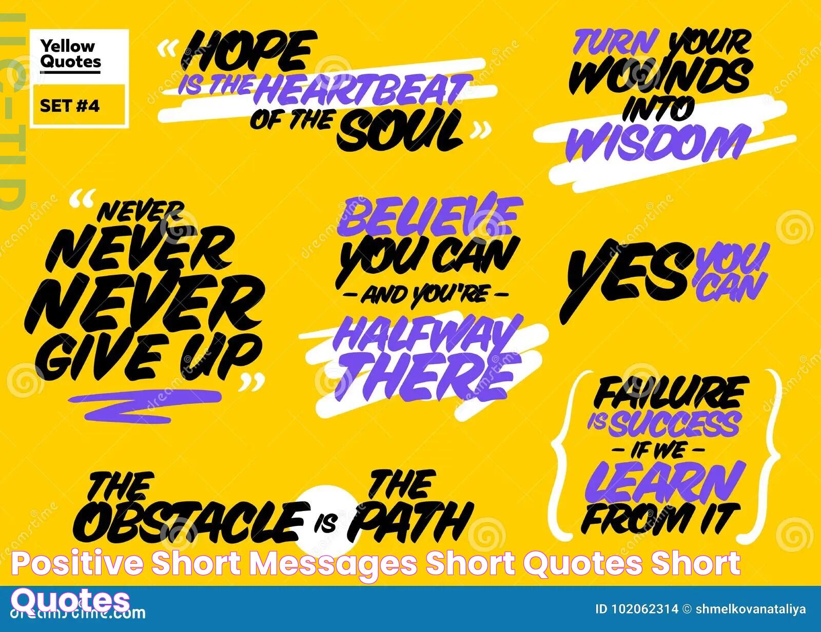 Positive Short Messages Short Quotes Short Quotes