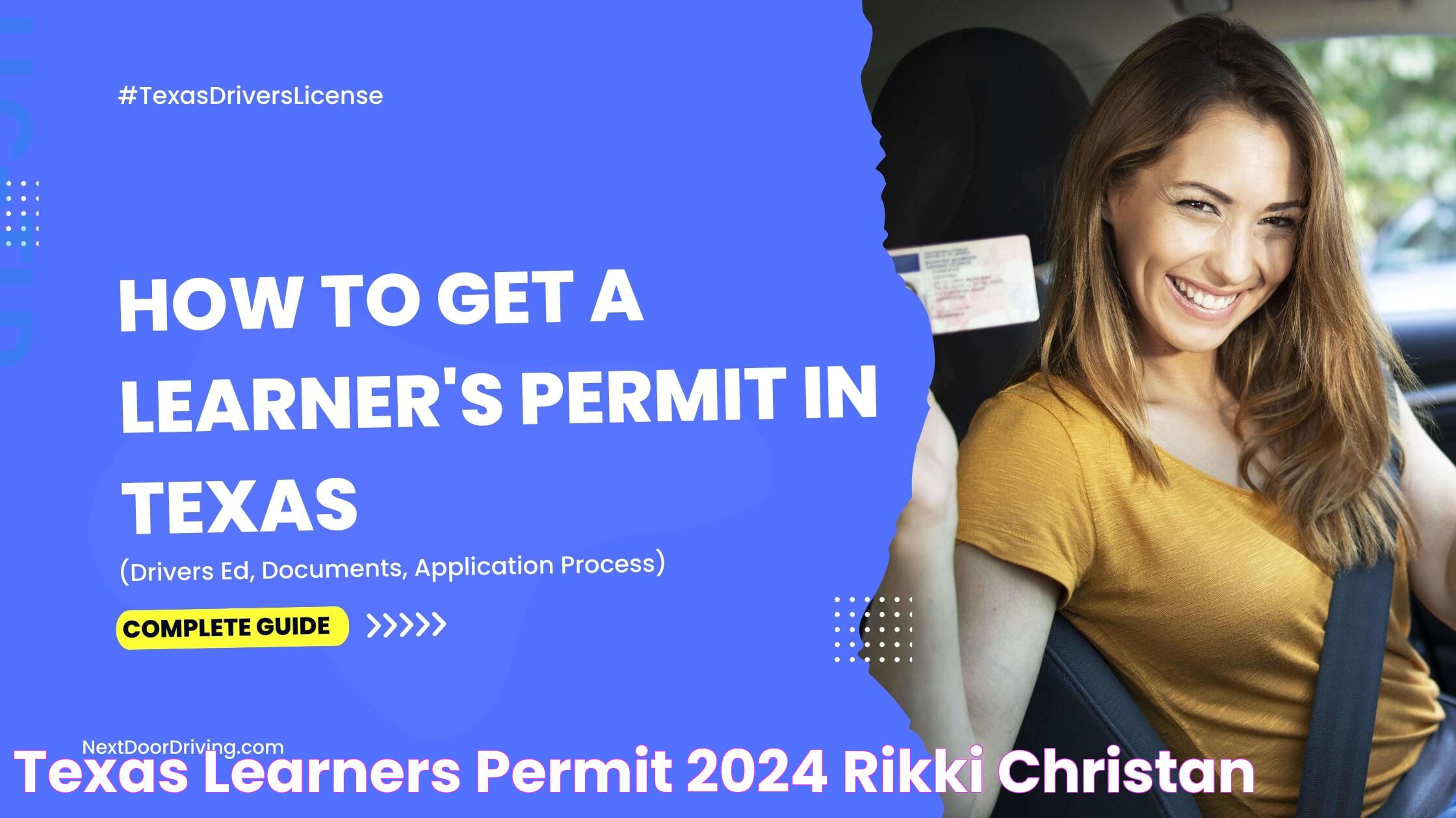 Texas Learners Permit 2024 Rikki Christan