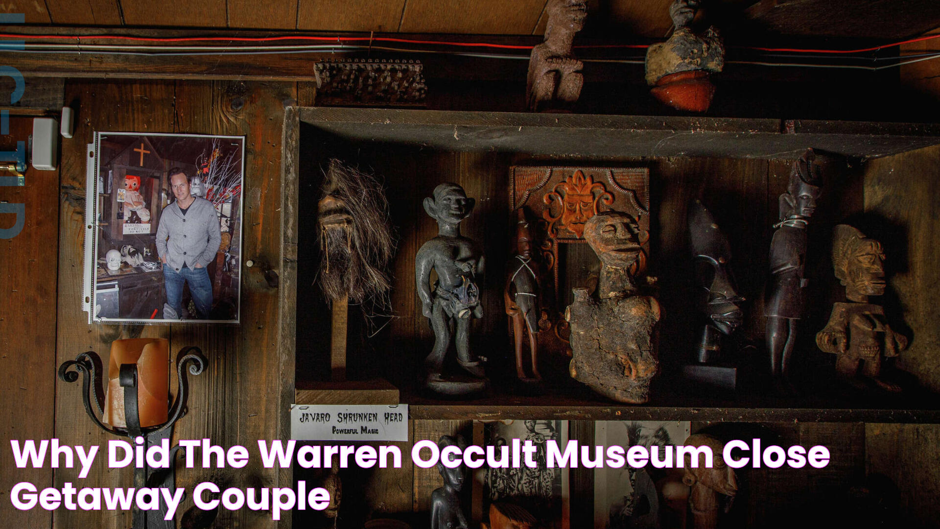 Why Did The Warren Occult Museum Close? Getaway Couple