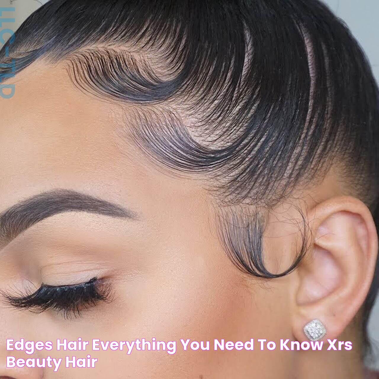 Edges Hair Everything You Need to Know Xrs Beauty Hair