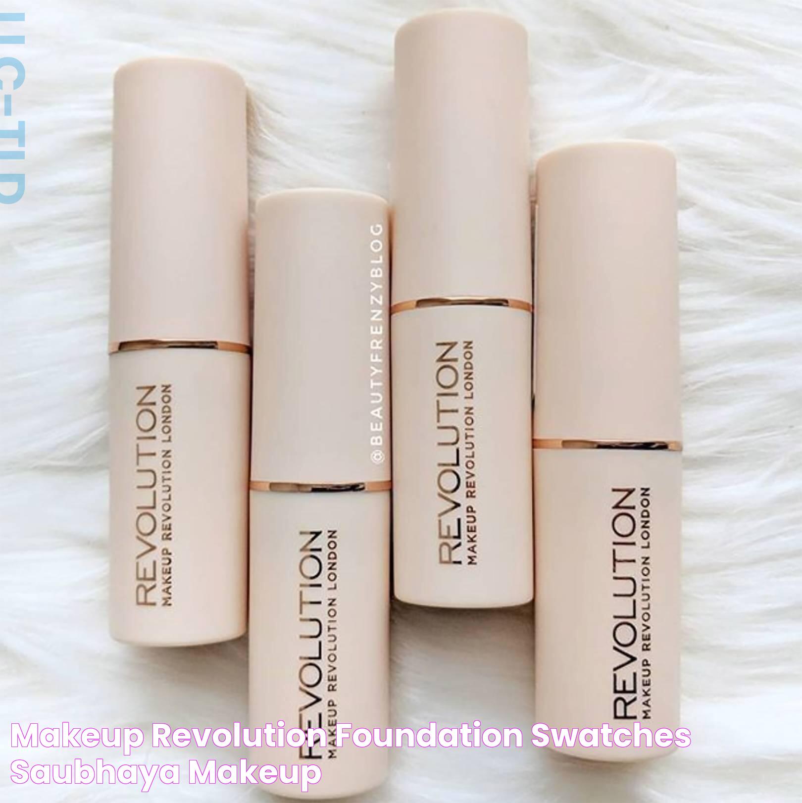 Makeup Revolution Foundation Swatches Saubhaya Makeup