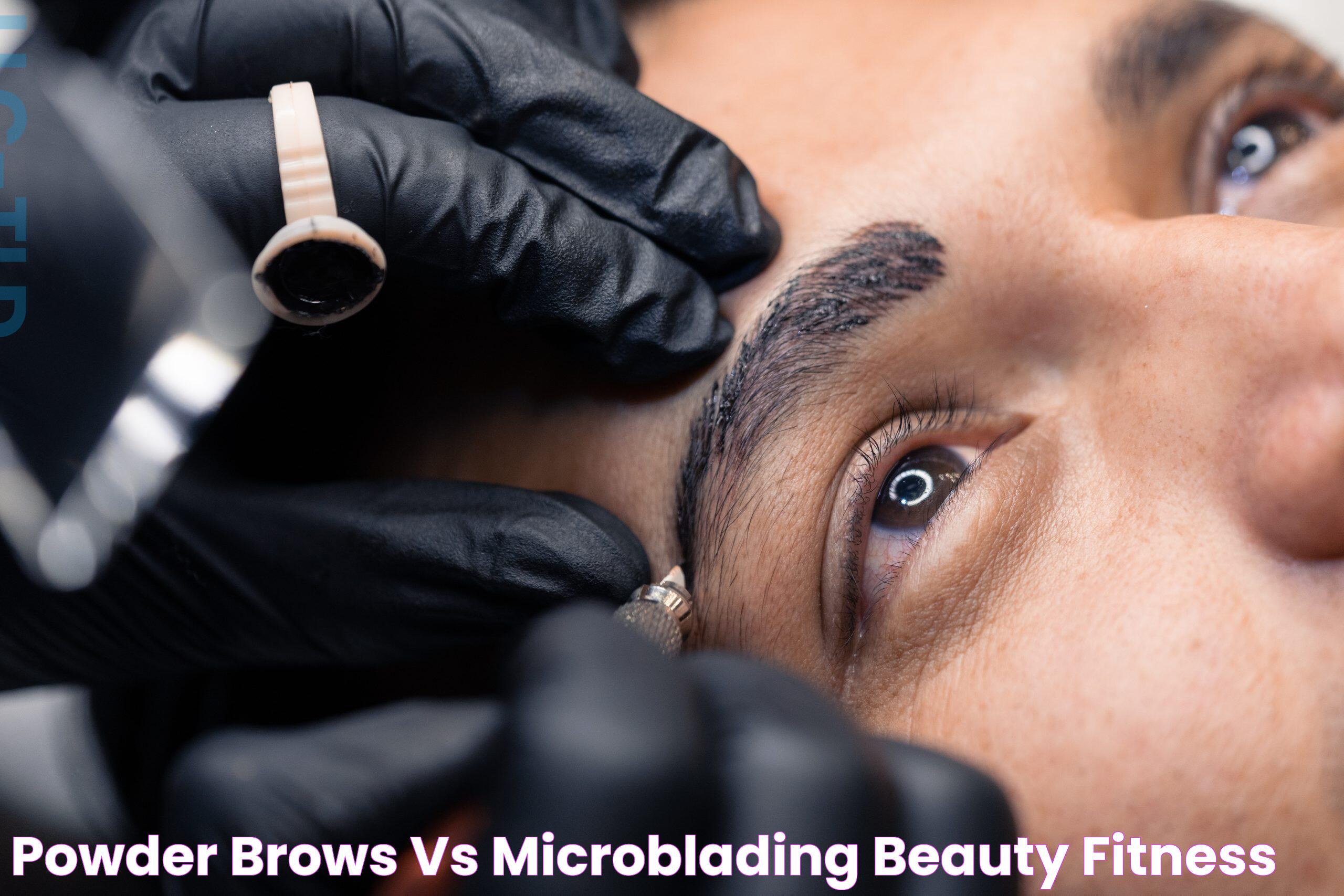 Powder Brows vs Microblading Beauty, Fitness