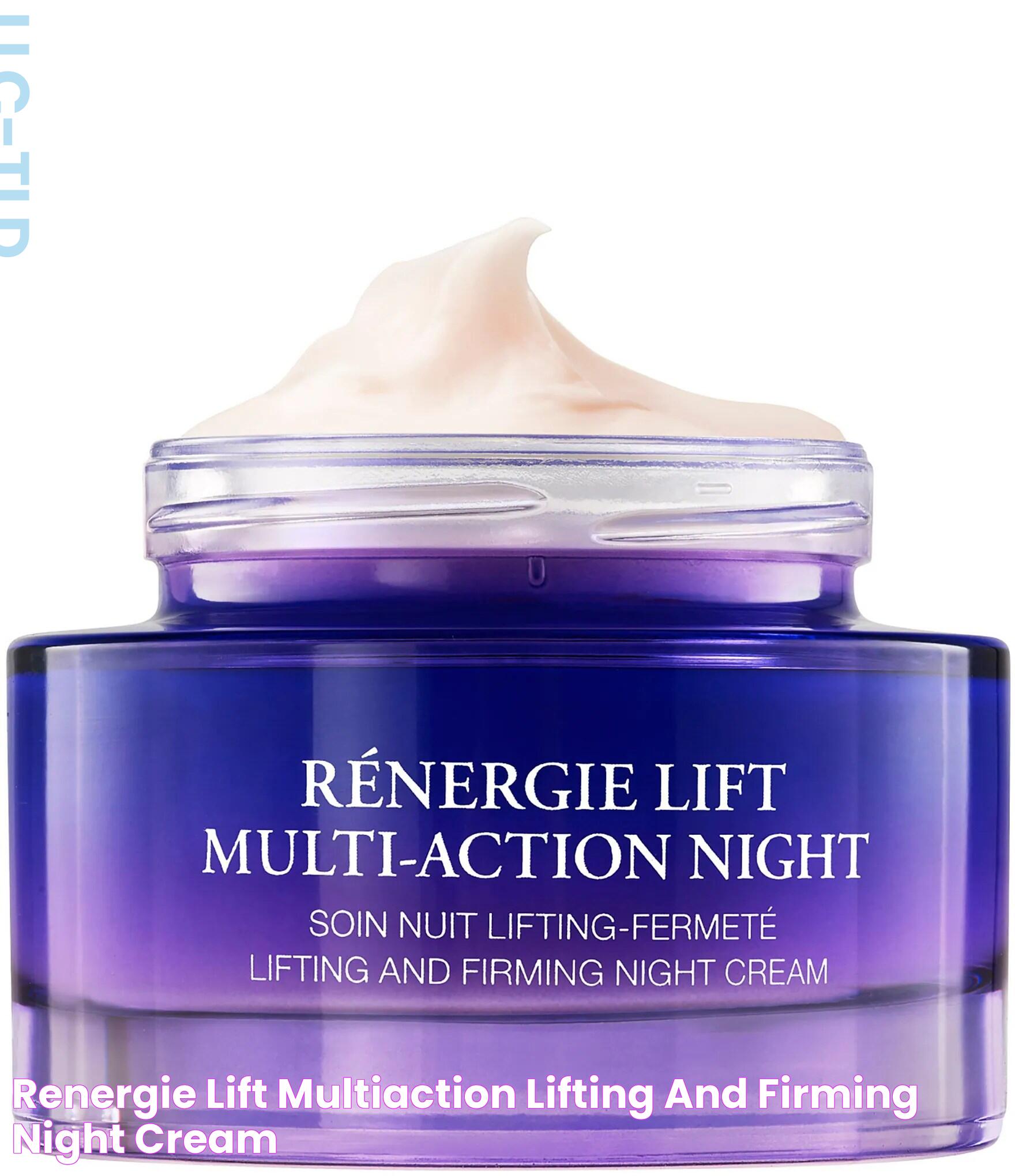 Renergie Lift MultiAction Lifting and Firming Night Cream