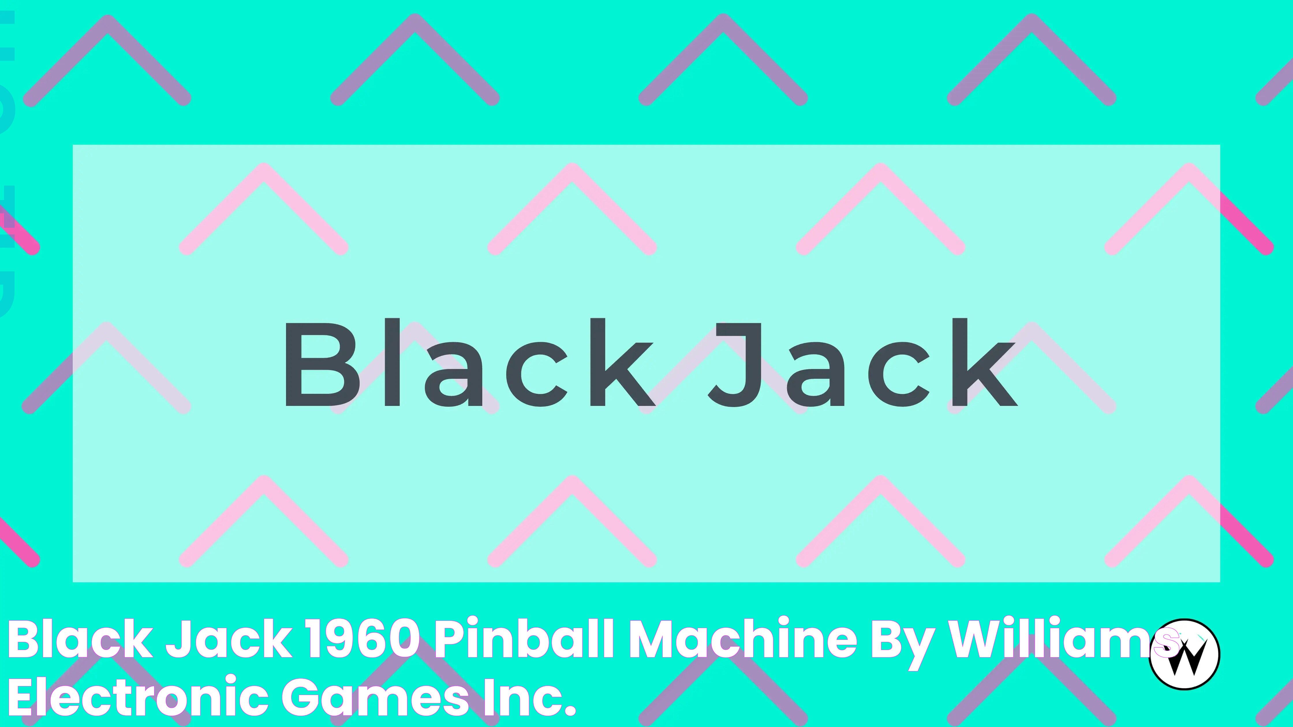 Black Jack (1960) Pinball Machine by Williams Electronic Games Inc.