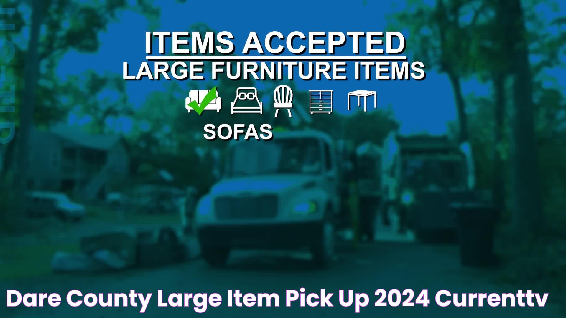 Dare County Large Item Pick Up 2024 CURRENTtv