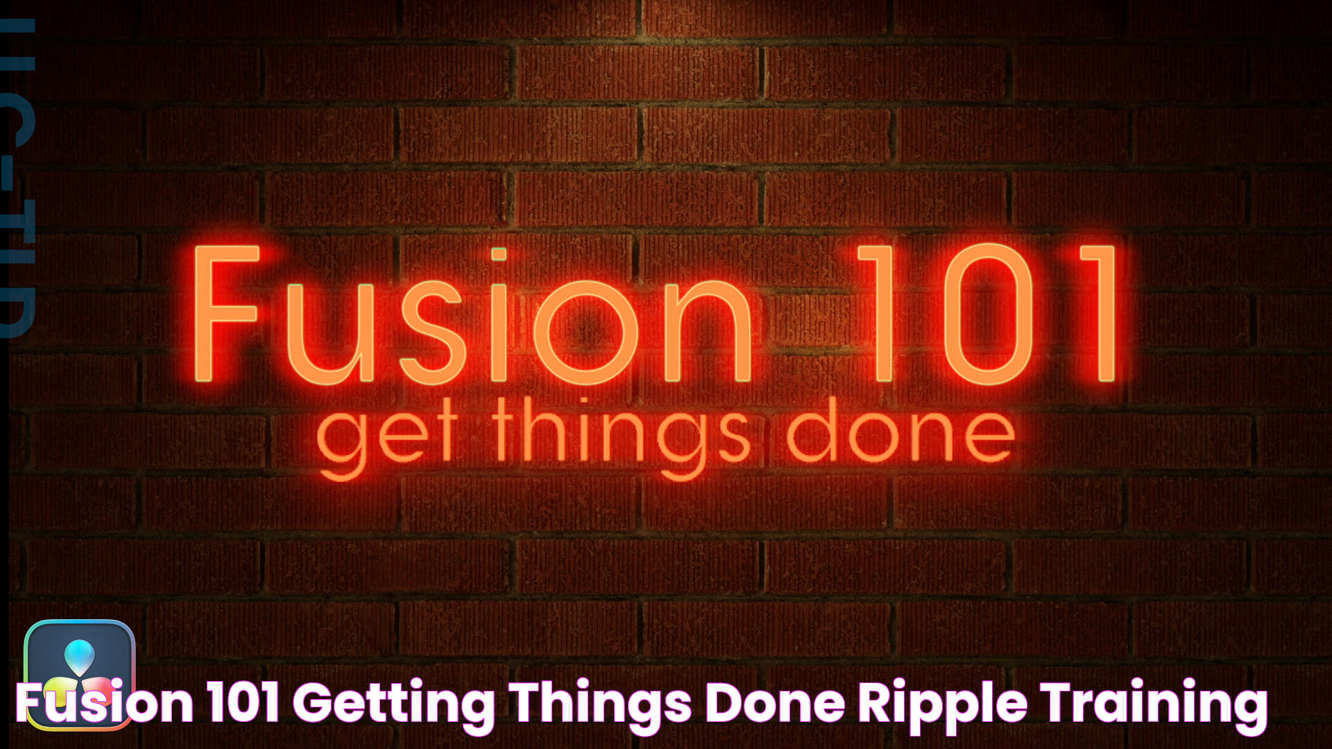 Fusion 101 Getting Things Done Ripple Training