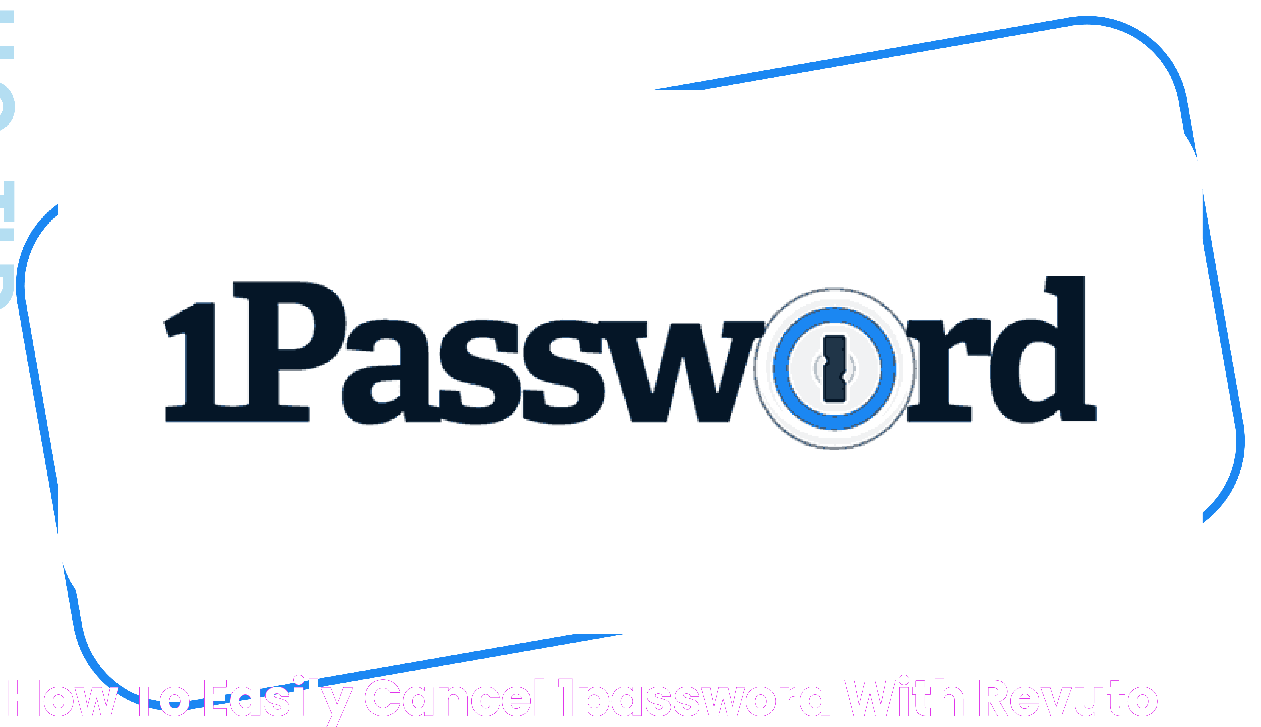 How to easily cancel 1Password with Revuto