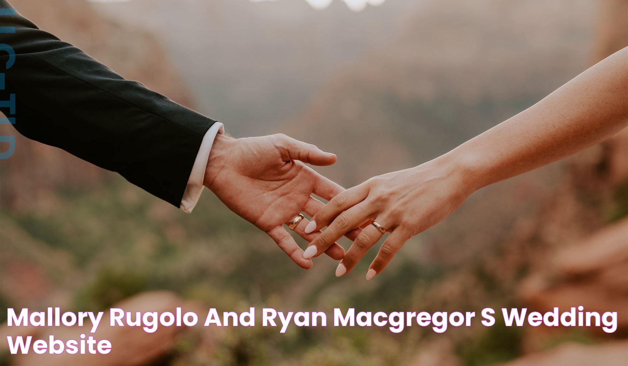 Mallory Rugolo and Ryan MacGregor's Wedding Website