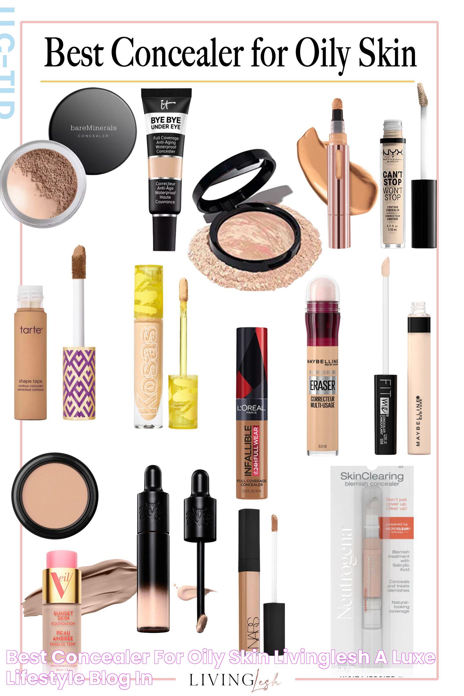 Best Concealer for Oily Skin LivingLesh a luxe lifestyle blog in