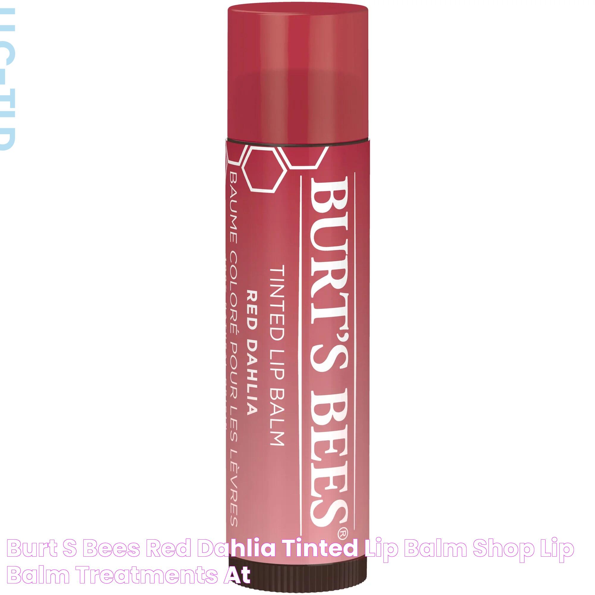 Burt's Bees Red Dahlia Tinted Lip Balm Shop Lip balm & treatments at