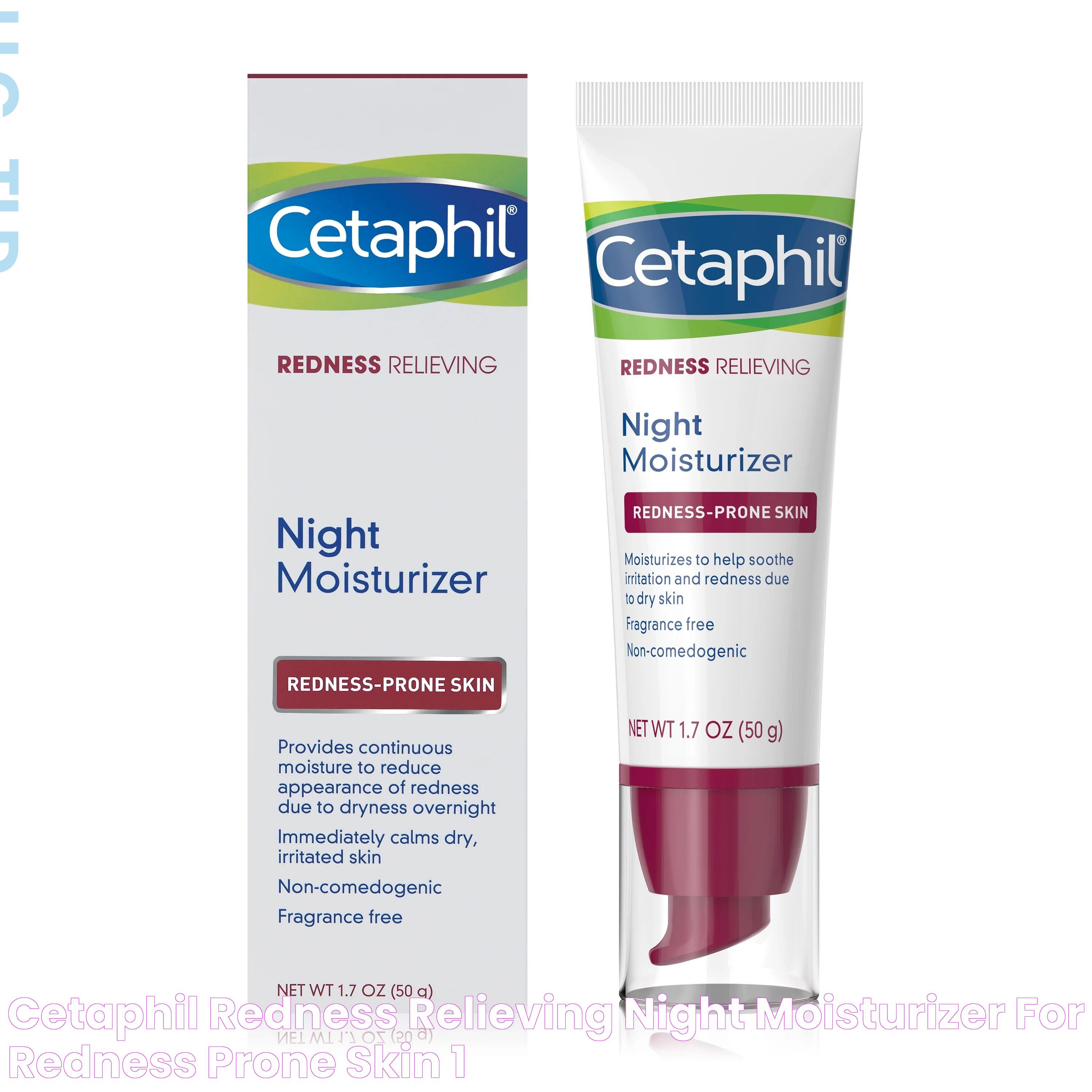 Cetaphil Redness Relieving Night Moisturizer, For Redness Prone Skin, 1