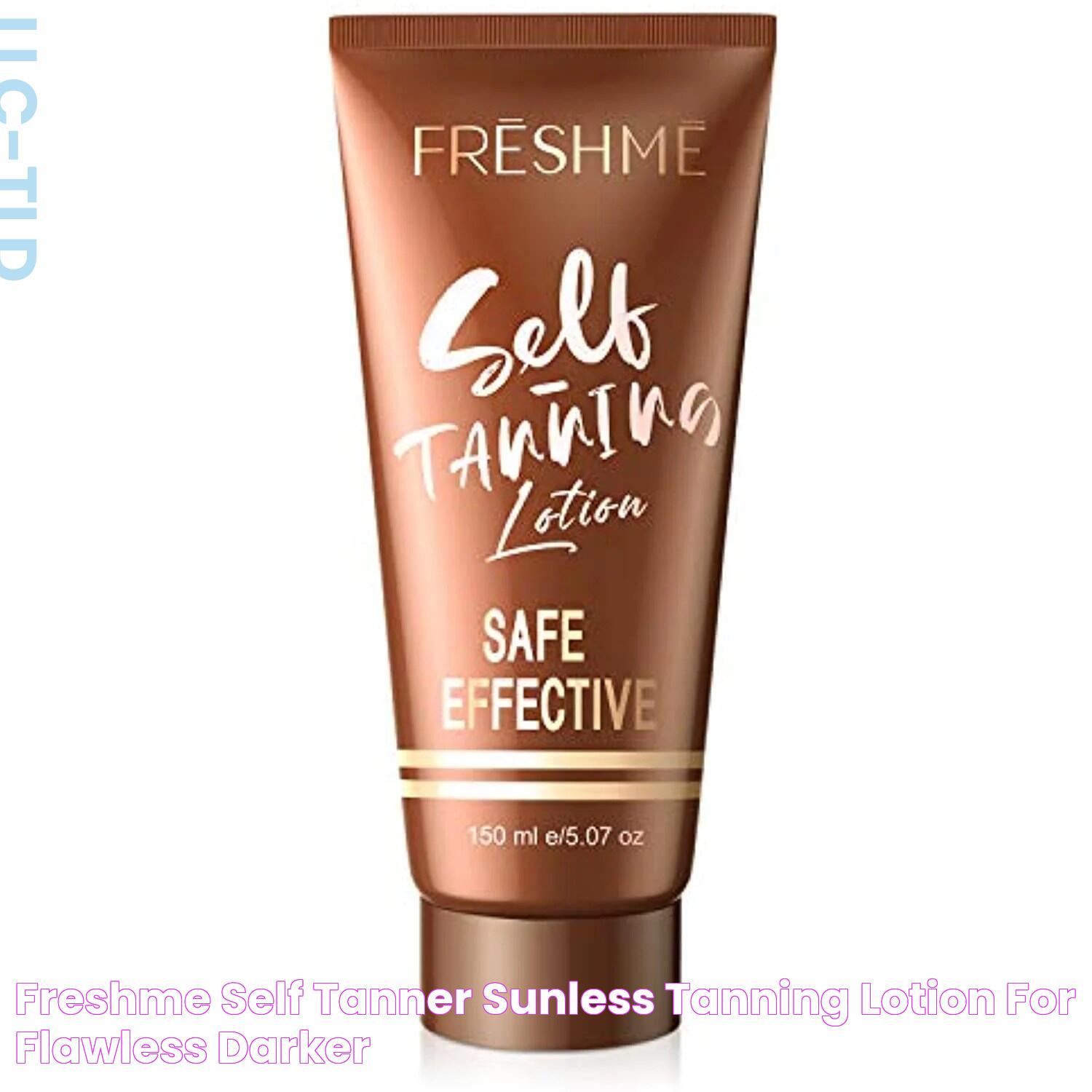 FRESHME Self Tanner Sunless Tanning Lotion for Flawless Darker