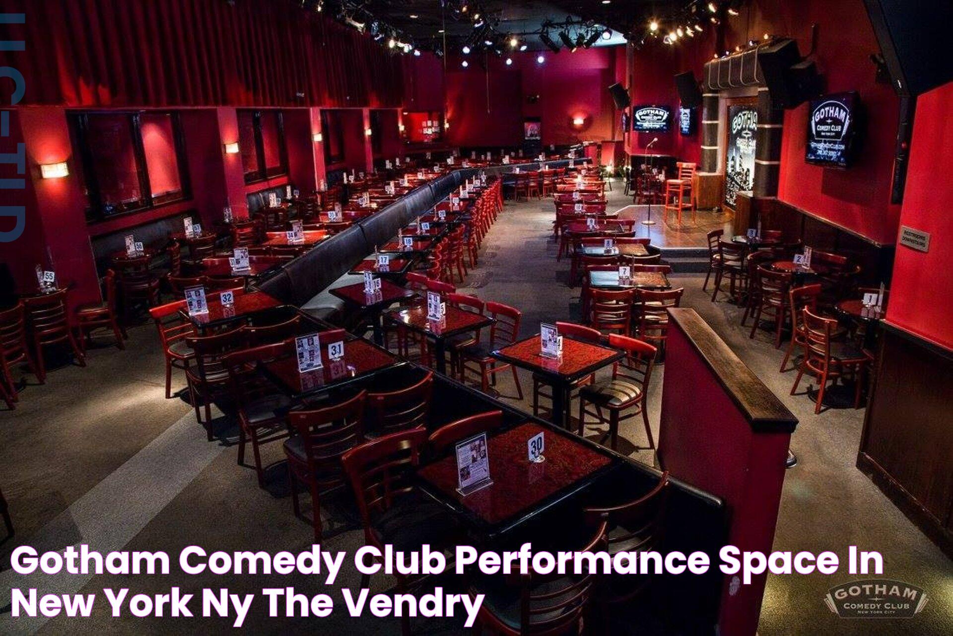 Gotham Comedy Club Performance Space in New York, NY The Vendry