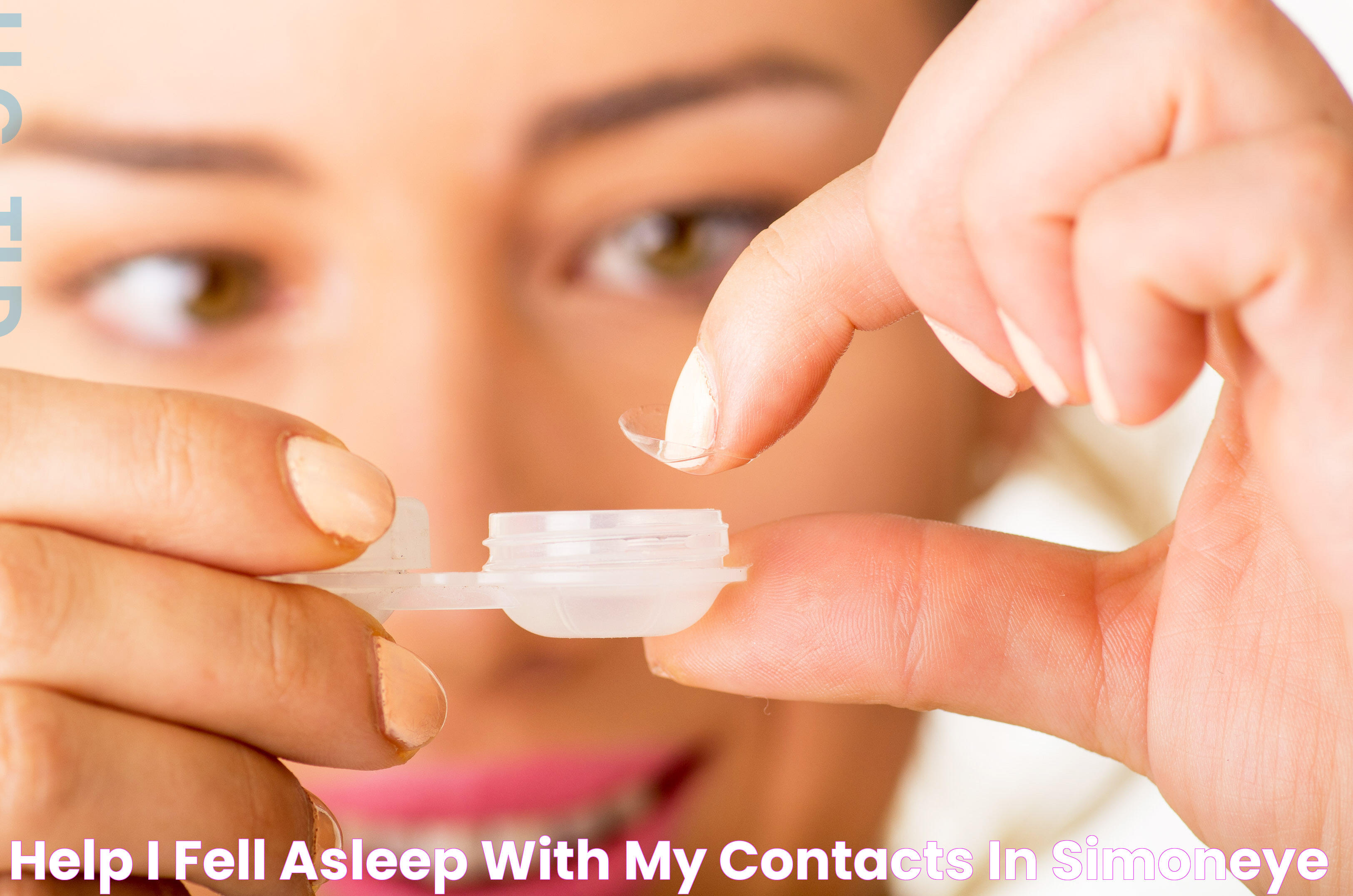 Unexpected Consequences: I Fell Asleep In My Contacts