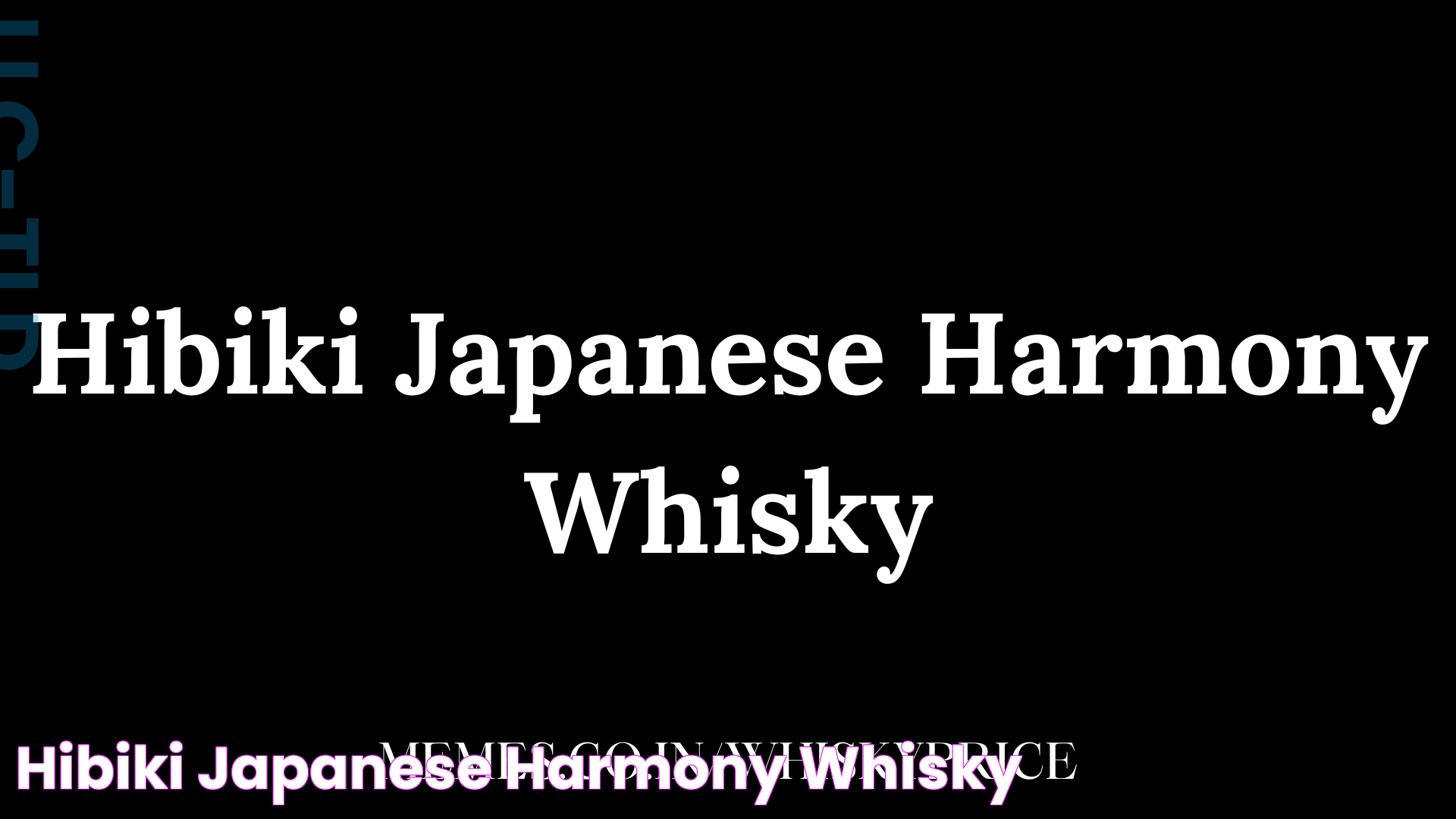 Hibiki Japanese Harmony Whisky