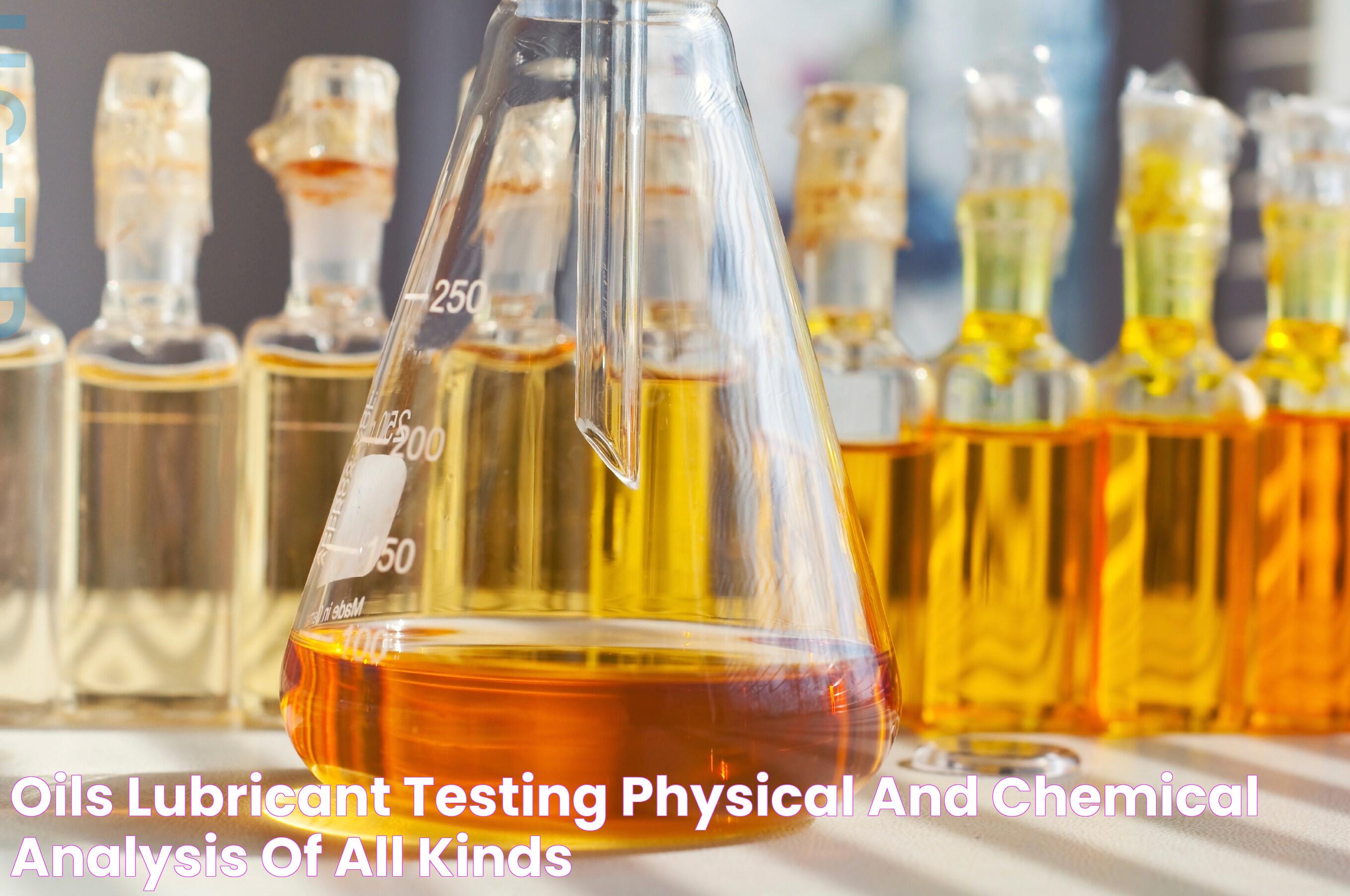 Oils & Lubricant Testing Physical and Chemical analysis of all kinds