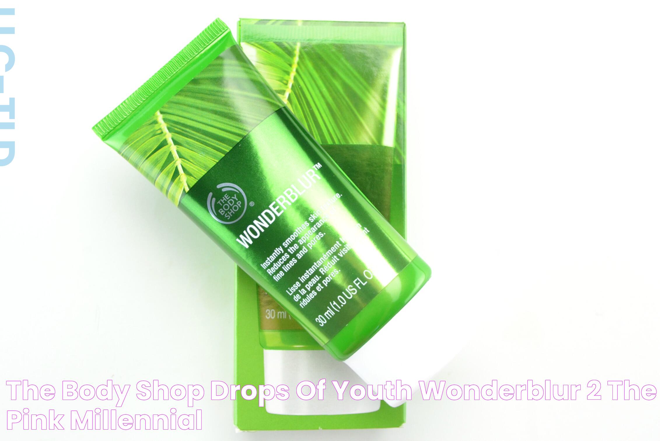 Revitalize Your Skin: Discover The Magic Of Drops Of Youth By The Body Shop