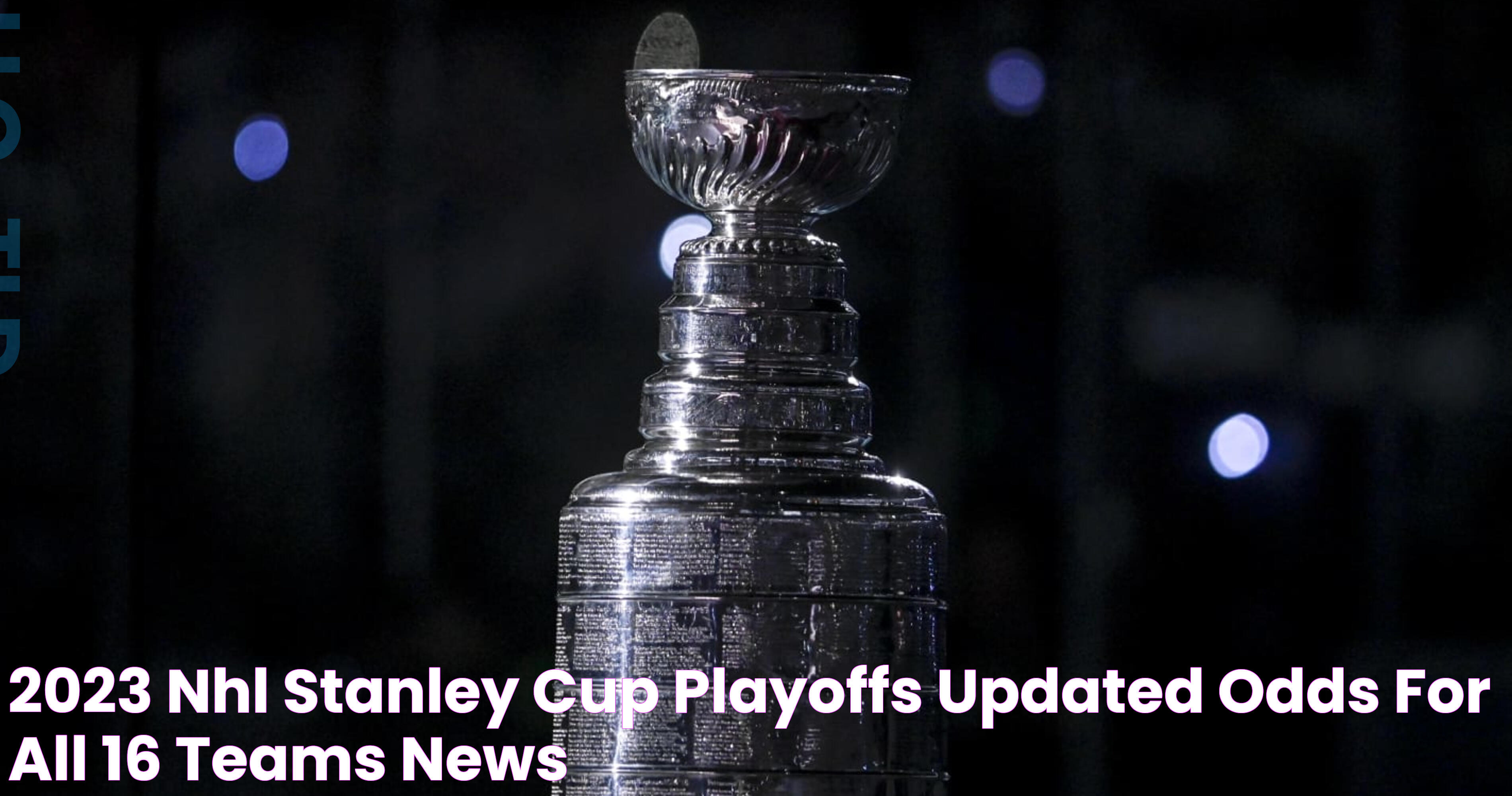 2023 NHL Stanley Cup Playoffs Updated Odds for All 16 Teams News