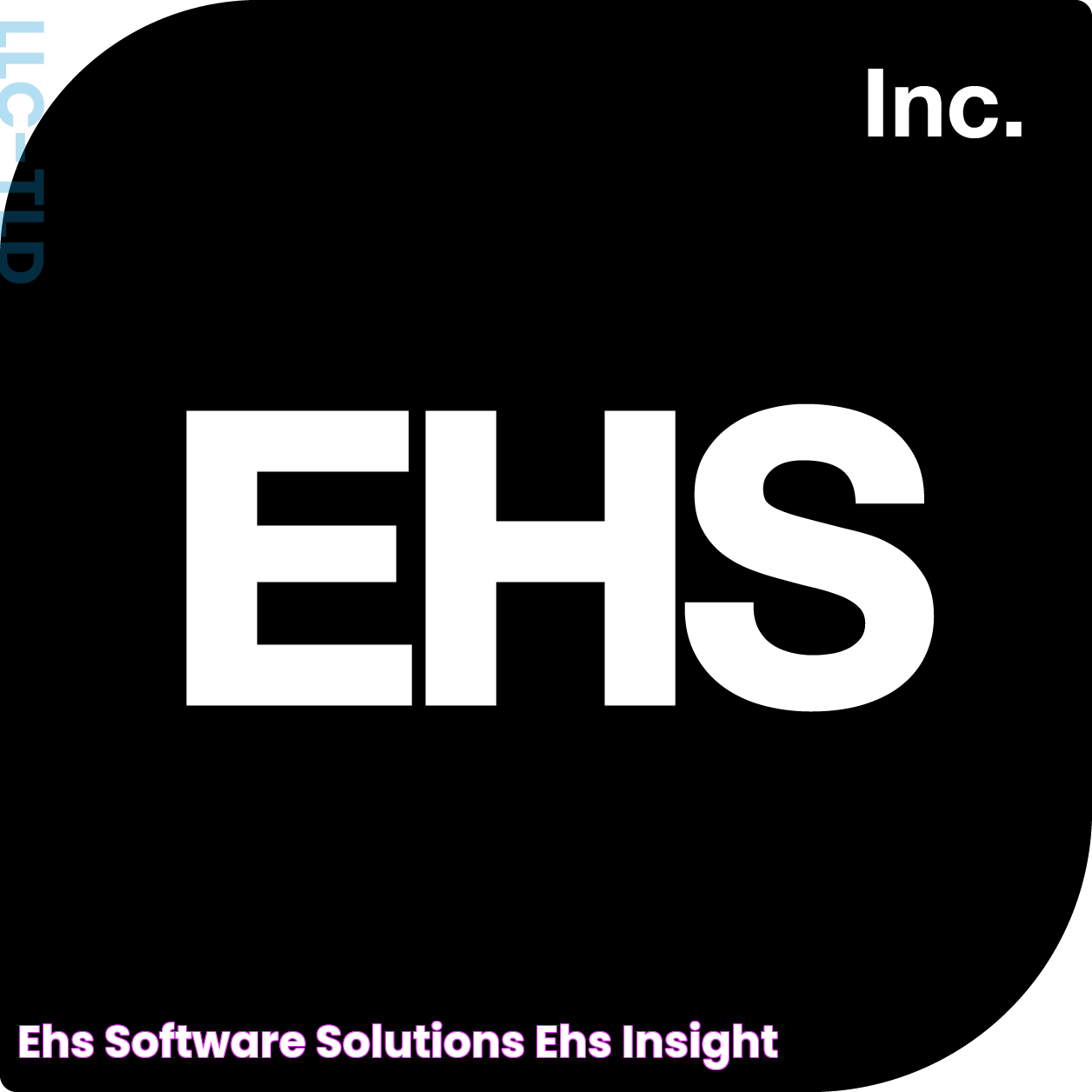 The Ultimate Guide To EHS Insight: Navigating Safety And Compliance