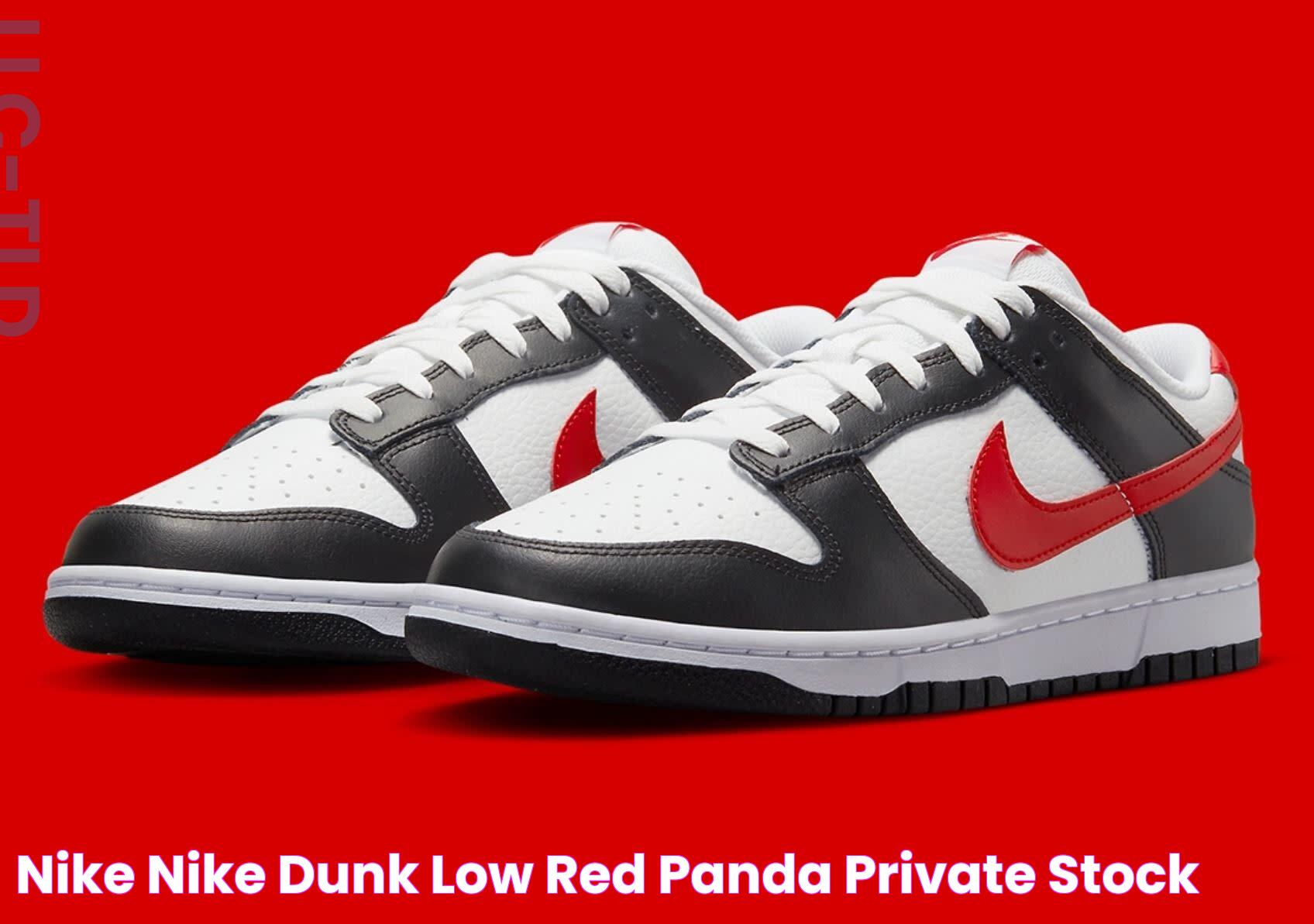 Nike NIKE DUNK LOW "RED PANDA" Private Stock