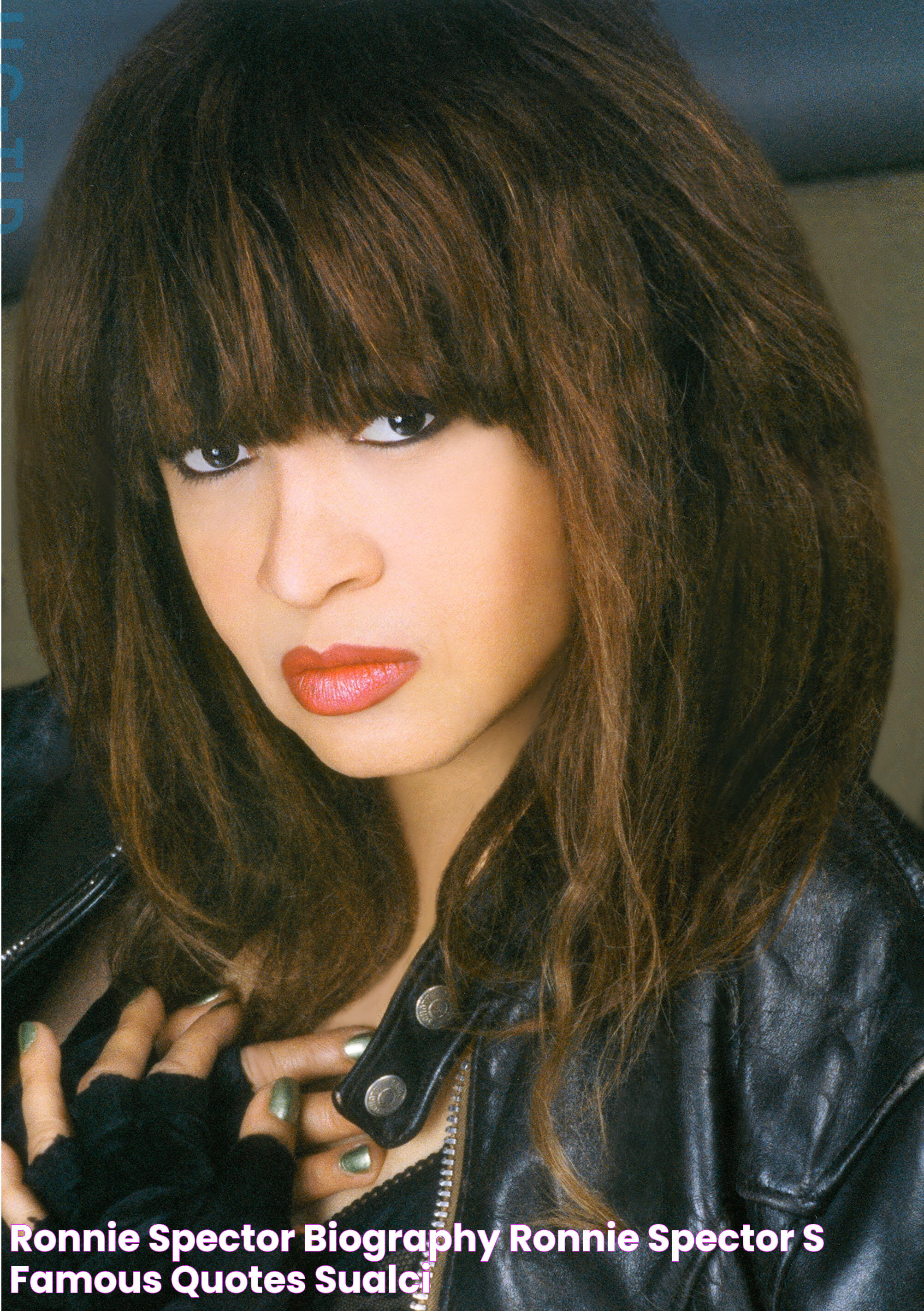 Ronnie Spector Biography, Ronnie Spector's Famous Quotes Sualci