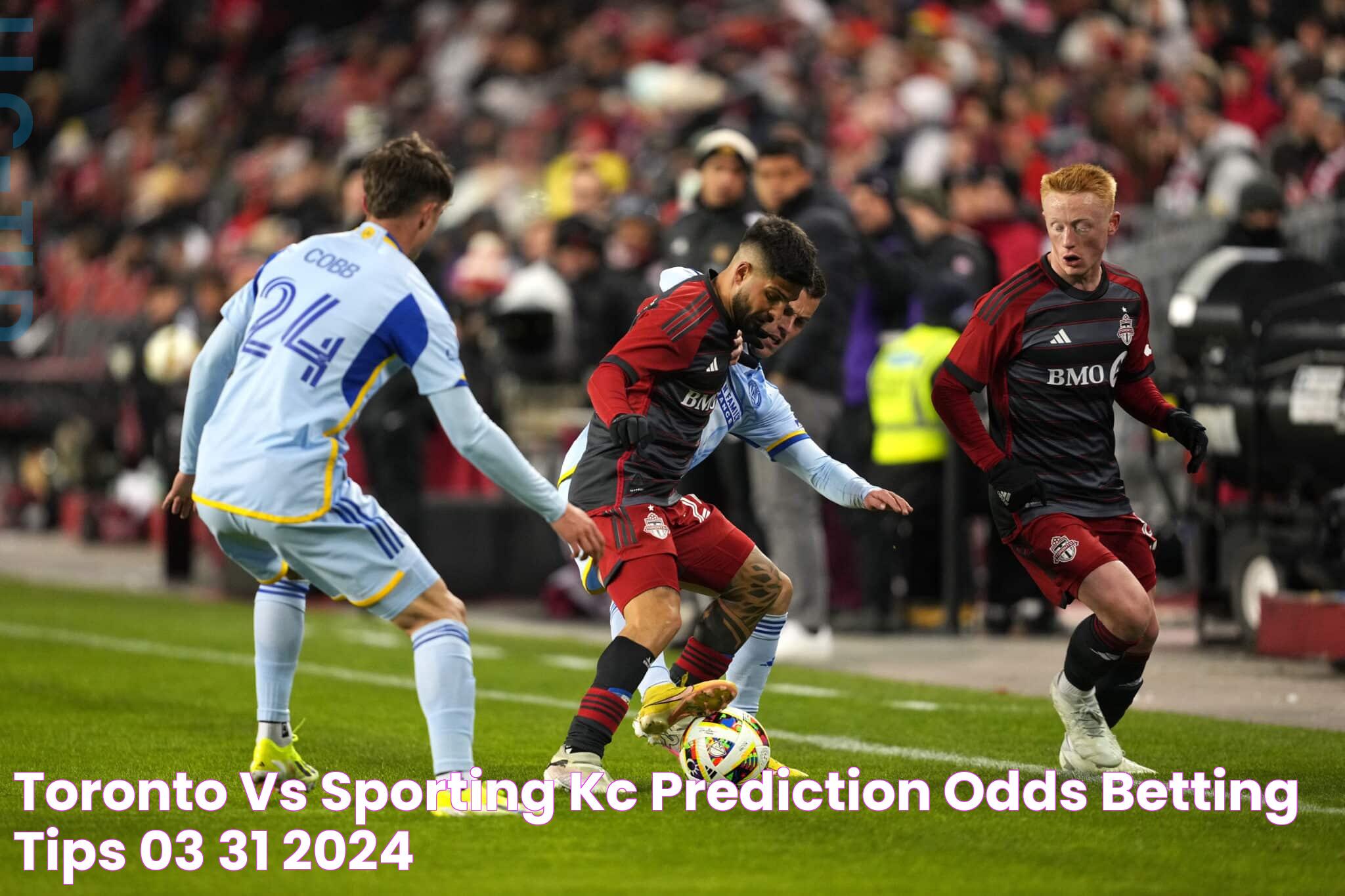 Toronto vs Sporting KC prediction, odds & betting tips 03/31/2024